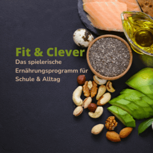 Fit & Clever - Das spielerische Ernährungskonzept